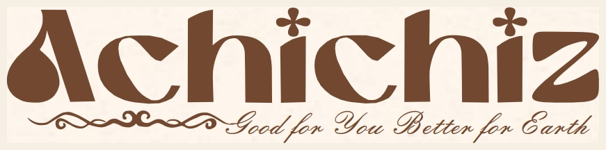 Achichiz — Good for You, Better for Earth